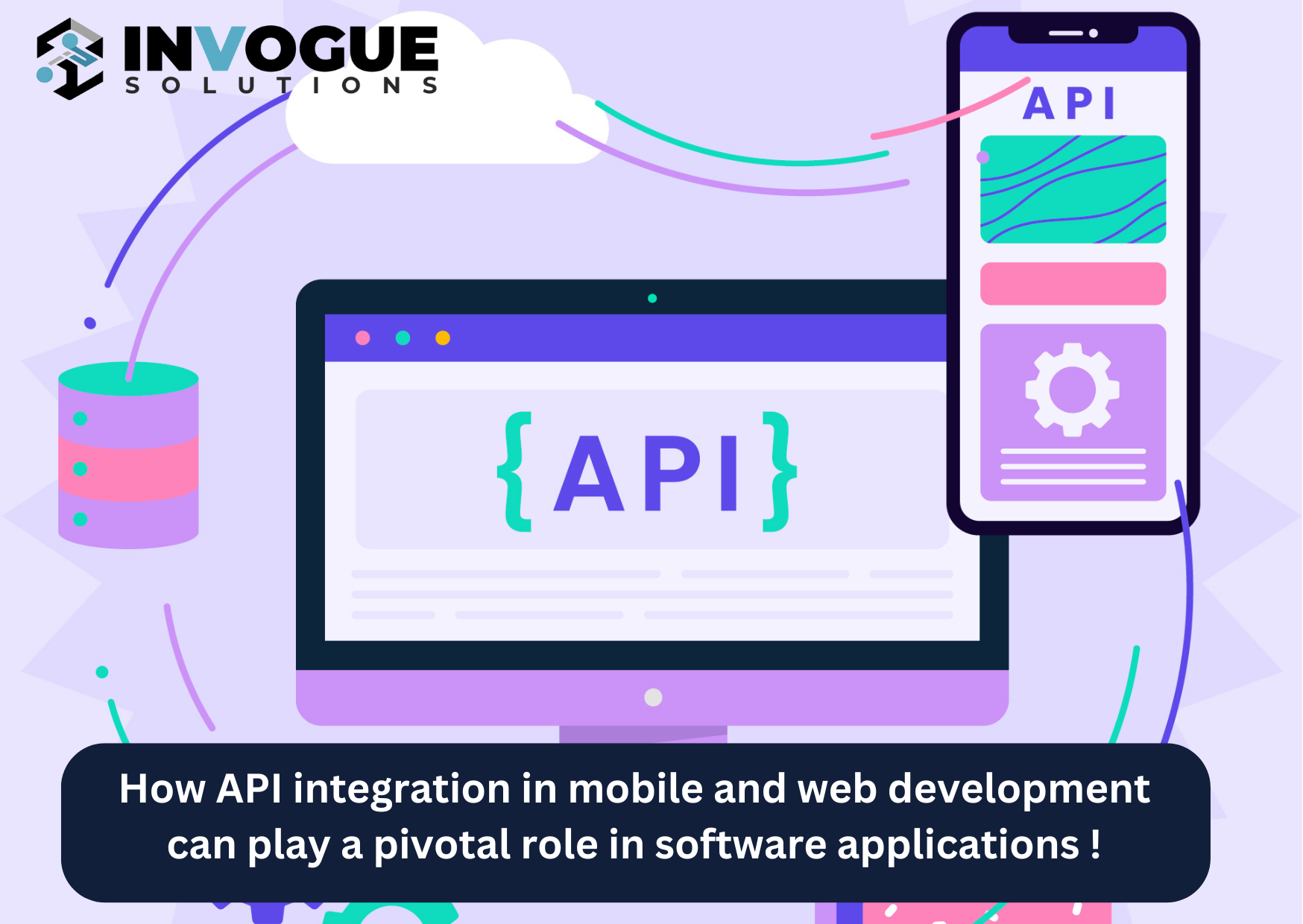 How API integration in mobile and web development can play a pivotal role in software applications.