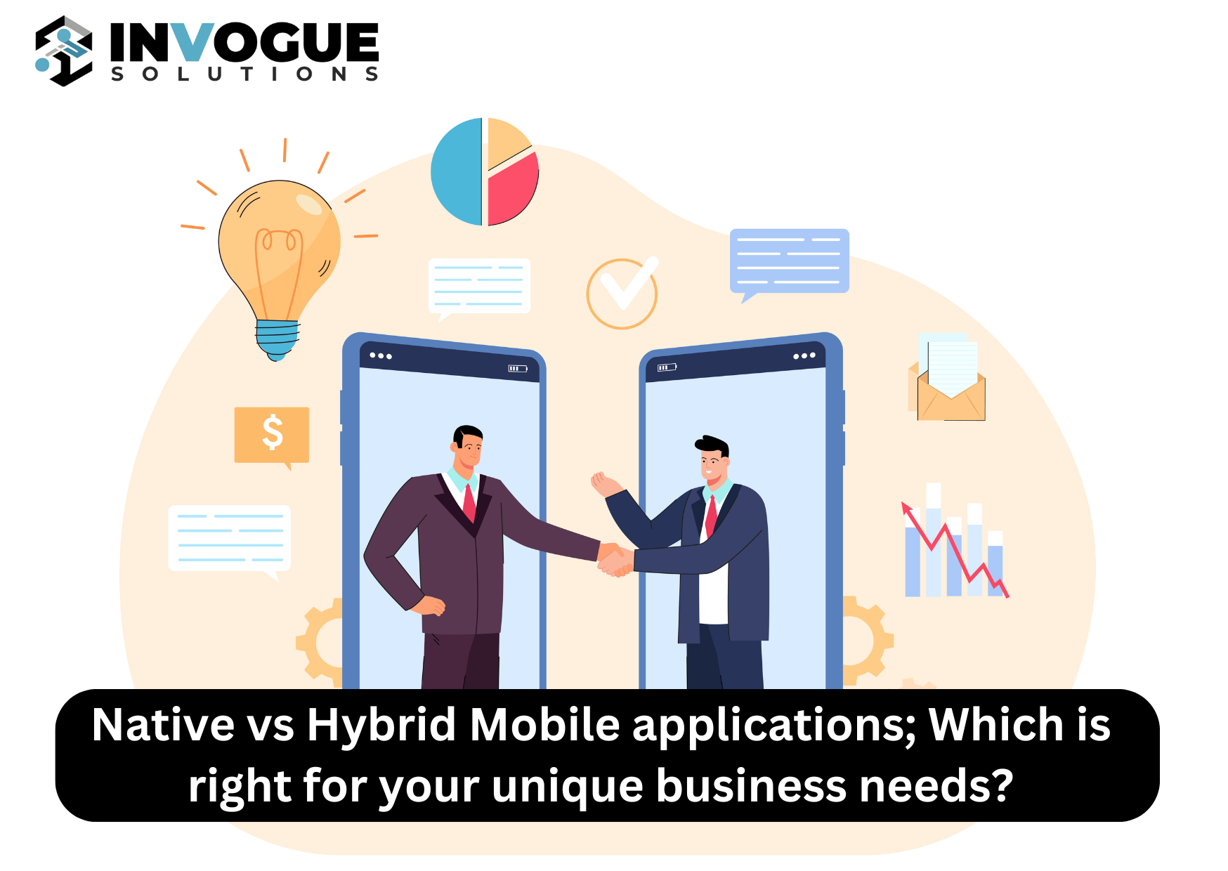 Native vs Hybrid Mobile applications; Which is right for your unique business needs?