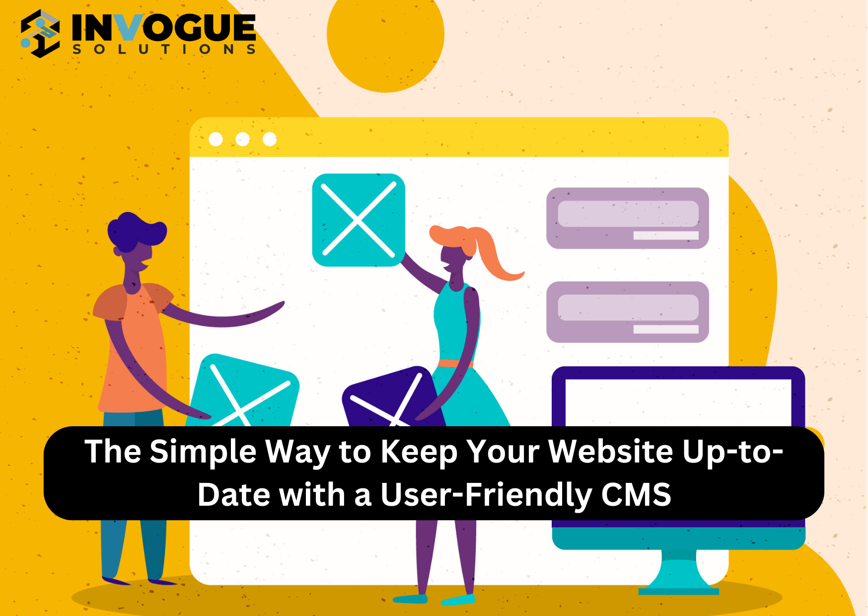 The Simple Way to Keep Your Website Up-to-Date with a User-Friendly CMS