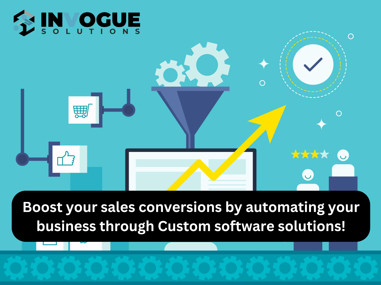 Boost your sales conversions by automating your business through Custom software solutions!