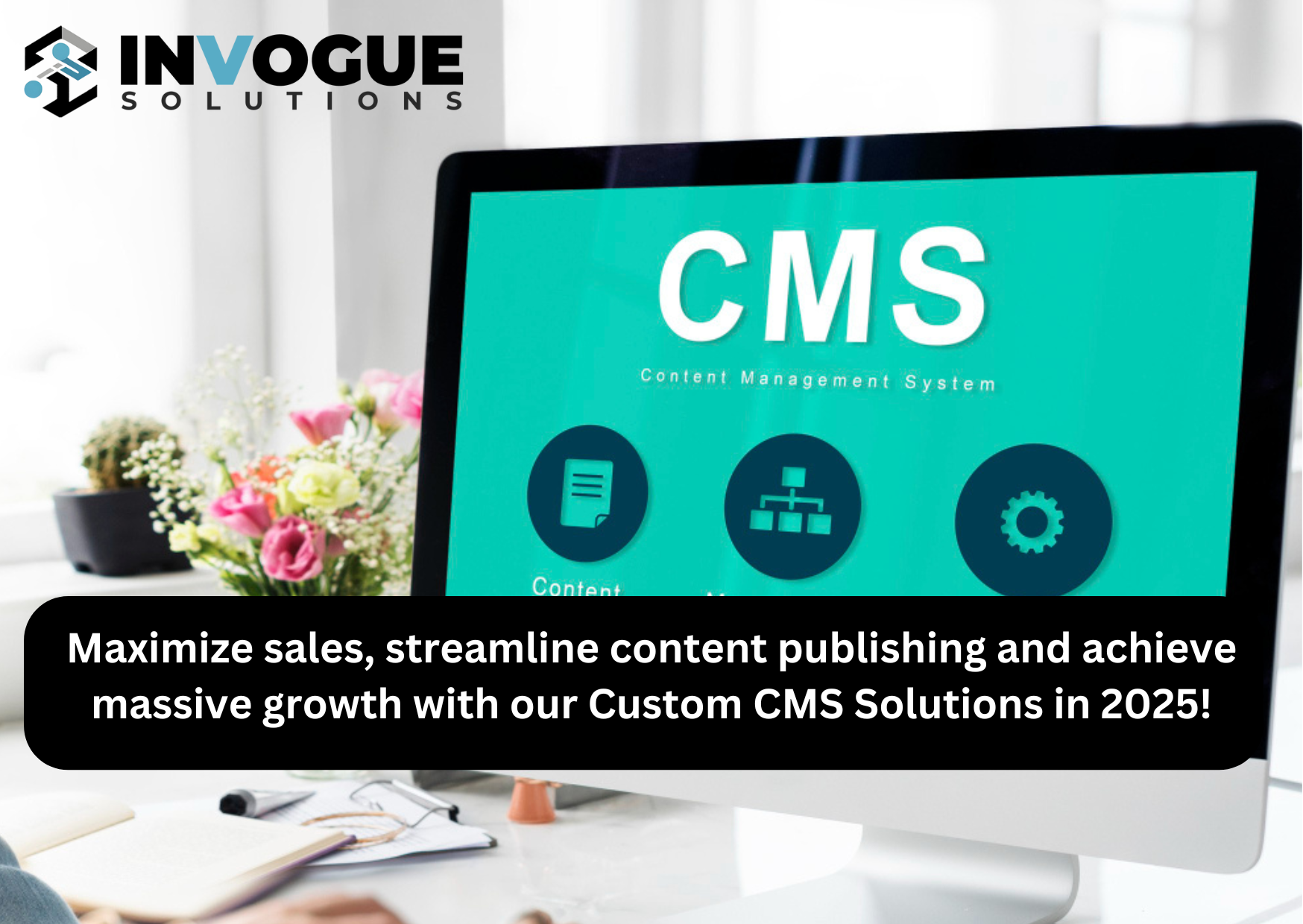 Maximize sales, streamline content publishing and achieve massive growth with our Custom CMS Solutions in 2025.