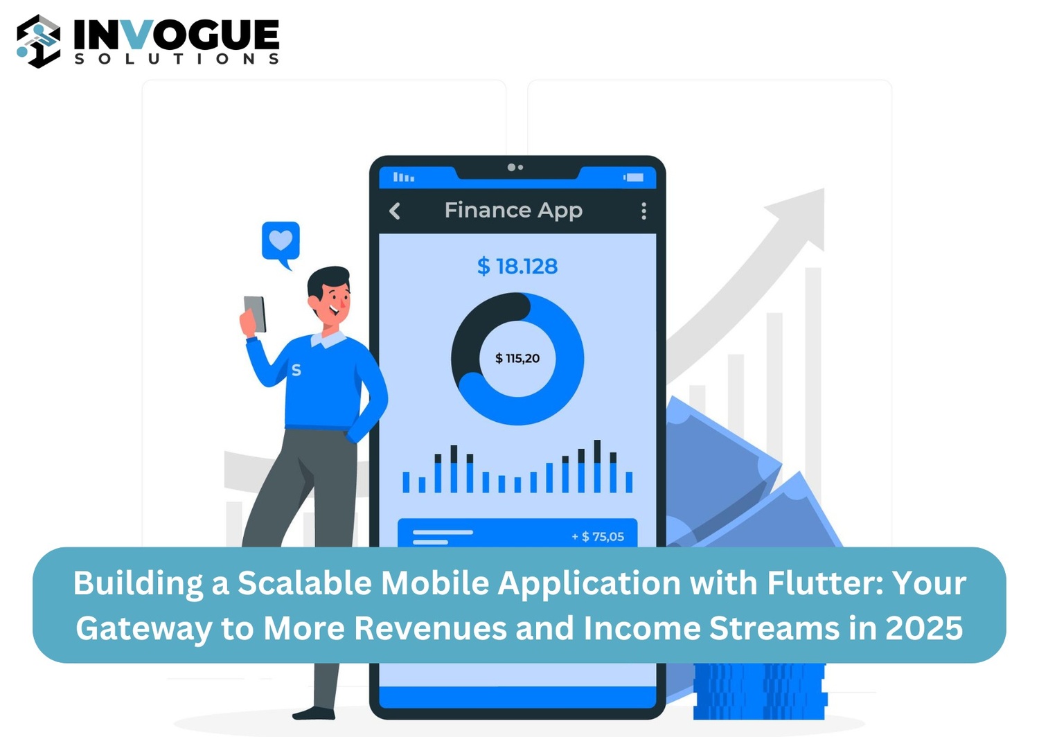 Building a Scalable Mobile Application with Flutter: Your Gateway to More Revenues and Income Streams in 2025